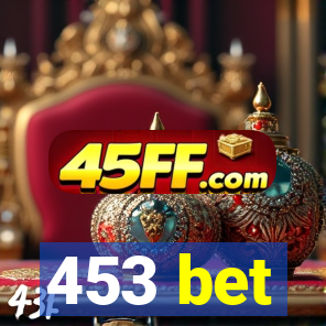 453 bet
